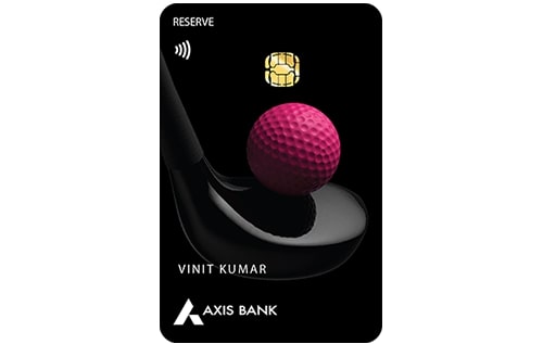 Axis Bank Reserve Credit Card